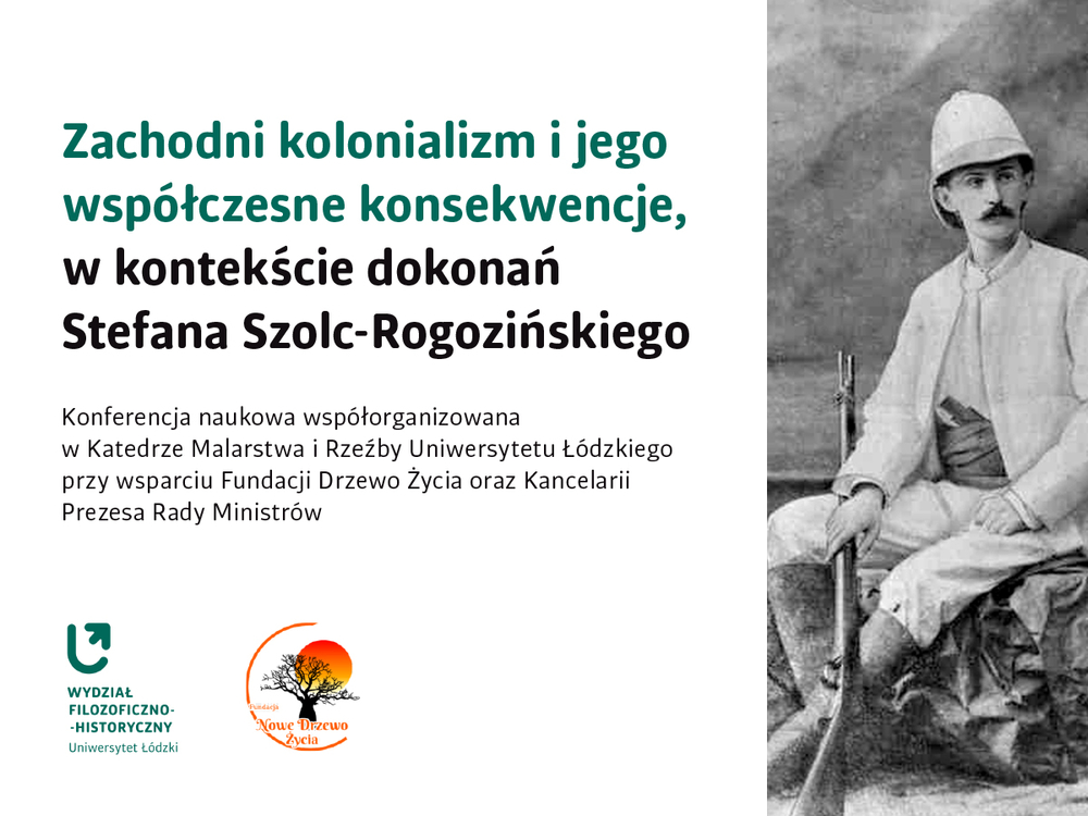 Poster promujący wydarzenie pt. Zachodni kolonializm i jego współczesne konsekwencje, w kontekście dokonań Stefana Szolc-Rogozińskiego