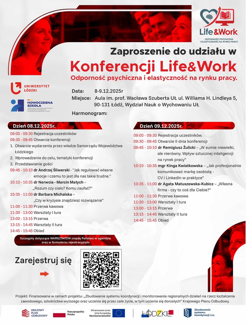 Plakat konferencji „Life&Work – Odporność psychiczna i elastyczność na rynku pracy” organizowanej przez Uniwersytet Łódzki, w kolorystyce czerwono‑białej, z logotypami UŁ, programu „Nowoczesna Szkoła” i partnerów na dole. W górnej części widoczne są hasło „Zaproszenie do udziału w Konferencji Life&Work”, data 8–9.12.2025 r., miejsce – Aula im. prof. Wacława Szuberta UŁ przy ul. Williama H. Lindleya 5 w Łodzi oraz informacje, że wydarzenie finansowane jest z Krajowego Planu Odbudowy.